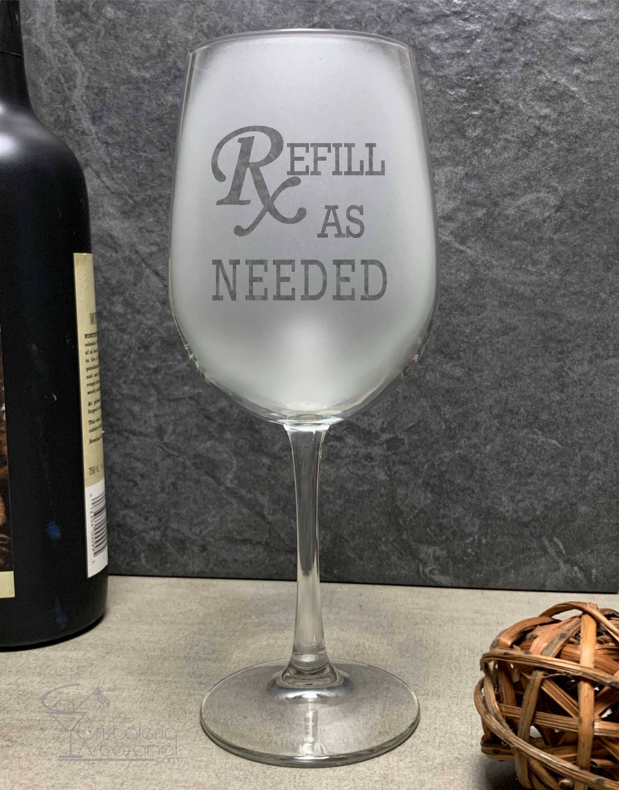 Refill As Needed Tall Goblet Wine Glass
