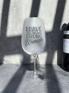 Brave and Strong Woman Storsint Wine Glass