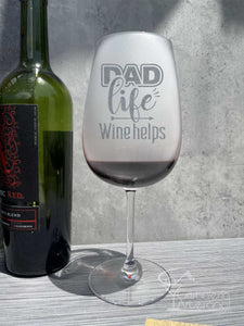 Dad Life... Wine Helps Storsint Wine Glass