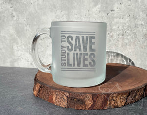 STUDY TO SAVE LIVES Coffee Mug